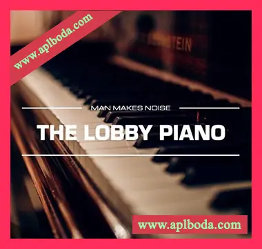 [Omnisphere预置氛围大堂钢琴]Man Makes Noise The Lobby Piano（407Mb）