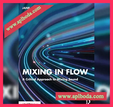 [阅读]Mixing in Flow A Critical Approach to Mixing Sound（1Mb）