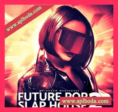 [未来流行浩室素材Serum预置]Mainroom Warehouse Future Pop Slap House 2 [WAV, MiDi]（1.11Gb）