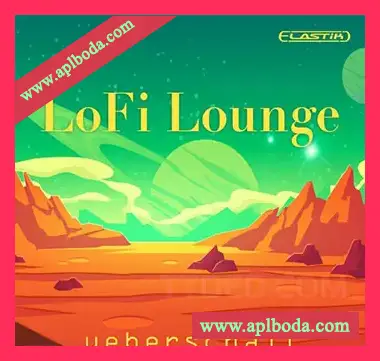 [Elastik音色低保真氛围慢摇]Ueberschall LoFi Lounge（3.62Gb）