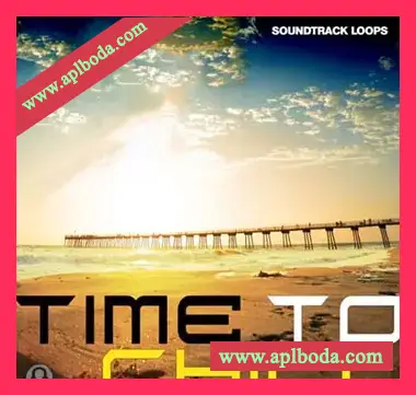 [回响重拍氛围素材]Soundtrack Loops Time to Chill [多格式]（1.42Gb）