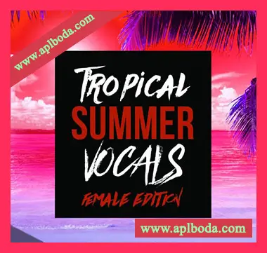 [热带休闲舞曲人声素材]Planet Samples Tropical Summer Vocals Female Edition [WAV, MiDi]（427Mb）