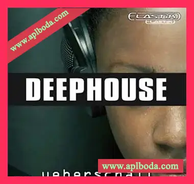 [Elastik音色-Deep House]Ueberschall Deep House（770Mb）