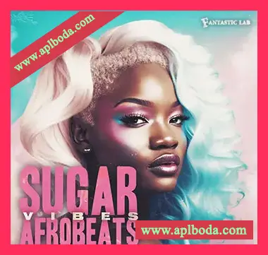 [非洲节奏素材]Fantastic Lab Sugar Vibes Afrobeats [WAV, MiDi]（324Mb）