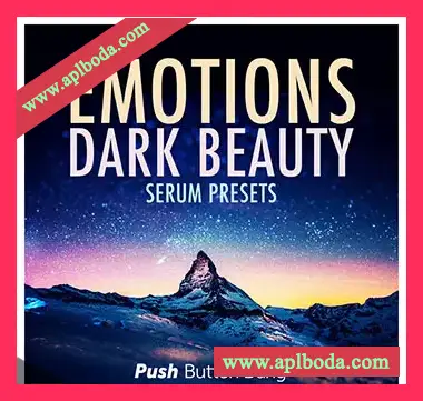 [Serum预置影视氛围电子]Push Button Bang Emotions Dark Beauty Serum Presets（6Mb）