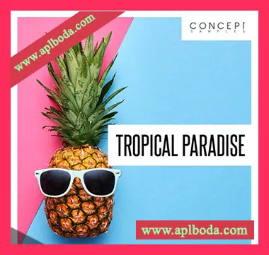 [热带休闲舞曲采样]Concept Samples Tropical Paradise [WAV]（159Mb）
