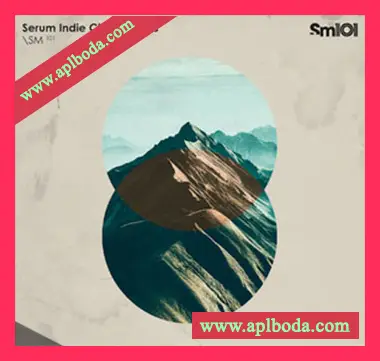 [Serum预置氛围慢摇]Sample Magic Serum Indie Chill Patches（12Mb）