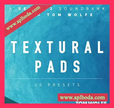 [Serum预置氛围影视]Tom Wolfe Textural Pads (Binaural Edition) for Serum 2（460Mb）