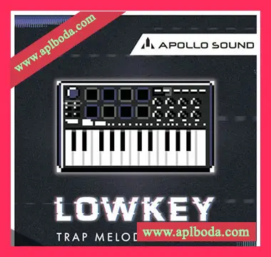[Trap陷阱素材]Apollo Sound Lowkey Trap Melody Samples [WAV, MiDi]（308Mb）