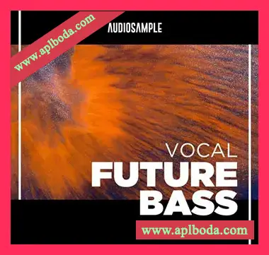 [奇幻贝斯人声素材Serum预置]Audiosample Vocal Future Bass [WAV, MiDi]（1.12Gb）