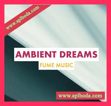 [氛围驰放采样]Fume Music Ambient Dreams [WAV]（166Mb）