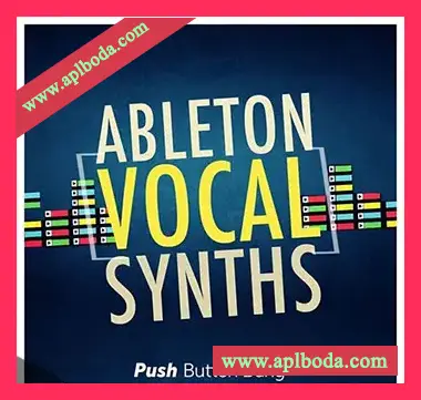 [Ableton工程模板电子舞曲陷阱人声]Push Button Bang Ableton Vocal Synths（247Mb）
