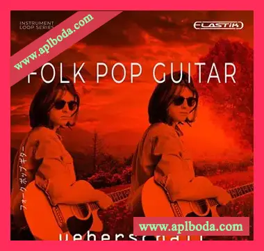 [Elastik音色乡村流行吉他]Ueberschall Folk Pop Guitar（2.66Gb）