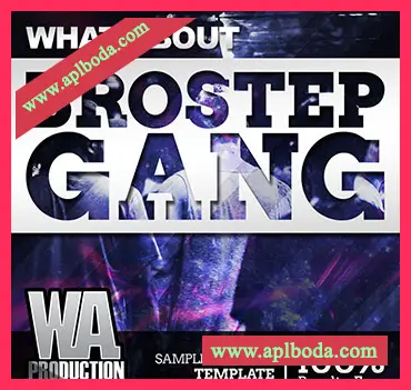 [回响重拍采样Serum预置Ableton工程模板]WA Production What About Brostep Gang [WAV]（90Mb）