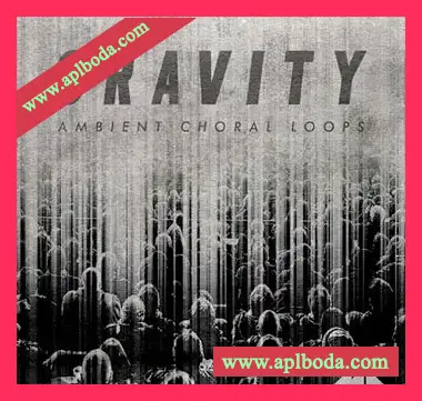 [环境氛围采样]Modeaudio Gravity – Ambient Choral Loops [WAV]（398Mb）