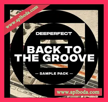 [简约科技浩室采样]Deeperfect Back To The Groove Vol.1 [WAV]（132Mb）