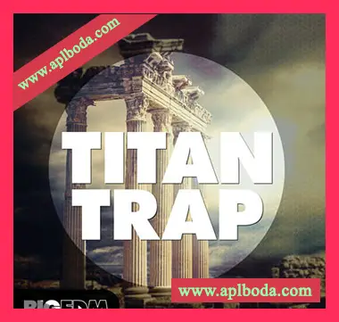 [Trap陷阱Serum血清预置]Big EDM Titan Trap [WAV, MiDi]（827Mb）