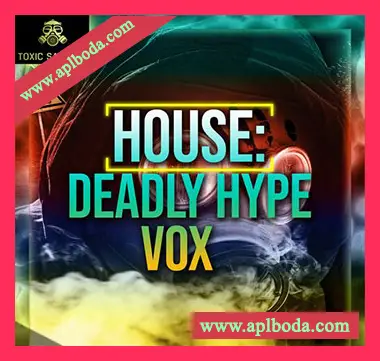 [科技浩室电子舞曲Vox采样]Toxic Samples House Deadly Hype Vox [WAV]（43Mb）