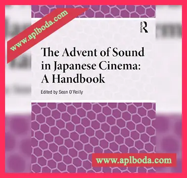 [阅读]The Advent of Sound in Japanese Cinema A Handbook（45Mb）