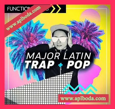 [拉丁流行陷阱素材]Function Loops Major Latin Trap and Pop [多格式]（655Mb）