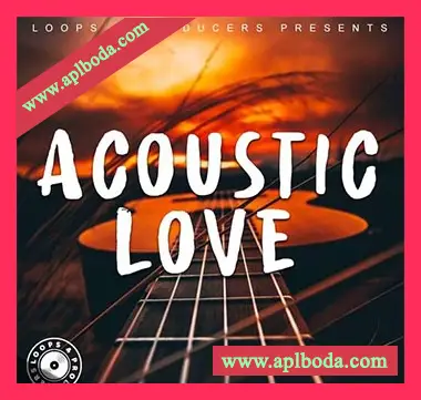 [氛围原声吉他采样]Loops 4 Producers Acoustic Love [WAV]（113Mb）