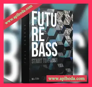 [教程]Mix Elite Future Bass and Remixes from Start to Finish Course（2.15Gb）