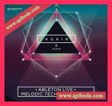 [Ableton工程模板泰克诺舞曲]Innovation Sounds Again and Again – Ableton Melodic Techno Template（60Mb）