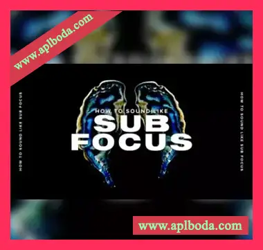 [教程]Sonic Academy How To Sound Like Sub Focus with Haterade（1.72Gb）