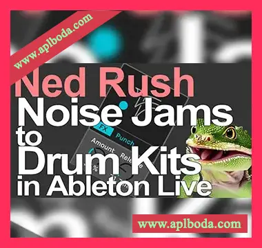 [Ableton模板鼓组噪音即兴演奏]Ned Rush Noise Jams to Drum Kits（24Mb）