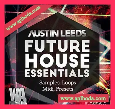 [浩室素材Sylenth1预置Massive预置Spire预置]WA Production Austin Leeds Future House Essentials [WAV, MiDi]（573Mb）