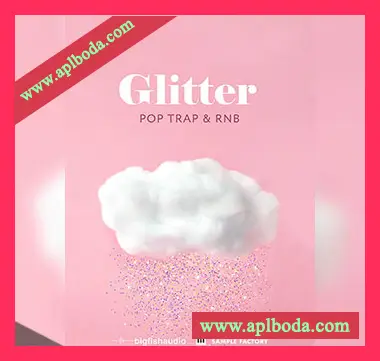 [流行陷阱RnB素材]Big Fish Audio Glitter Pop, Trap, and RnB [多格式]（6.03Gb）