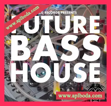 [奇幻贝斯浩室采样]Zulu Records Future Bass House [WAV]（373Mb）