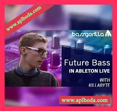 [教程]BassGorilla Future Bass In Ableton Live With Killabyte（1.58Gb）