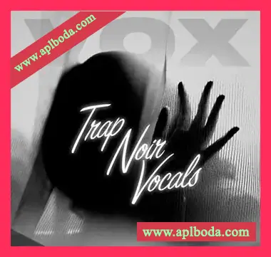 [Trap陷阱人声采样]VOX Trap Noir Vocals [WAV]（178Mb）