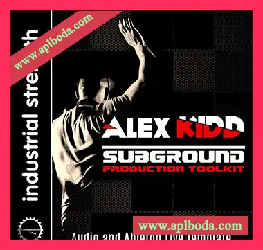[硬核舞曲素材Ableton模板]Industrial Strength DJ Alex Kidd Subground Production Toolkit [WAV, MiDi]（203Mb）