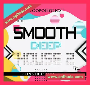 [DEEP深邃浩室素材]Loopoholics Smooth Deep House 2 Construction Kits [WAV, MiDi]（316Mb）
