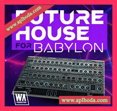 [Babylon预置浩室]WA Production Future House For Babylon（3Mb）