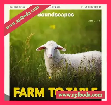 [实验音景采样]Splice Soundscapes Farm to Table [WAV]（1Gb）