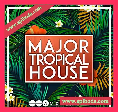 [Tropical House素材+Sylenth1预置Spire预置Serum预置]Audentity Records Major Tropical House [WAV, MiDi]（448Mb）