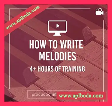 [MiDi素材+教程]Production Music Live How to Write Melodies Full Course（8.72Gb）