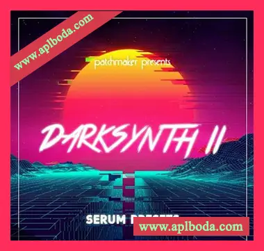 [Serum预置怀旧合成器浪潮]Patchmaker Darksynth II for Serum（70Mb）
