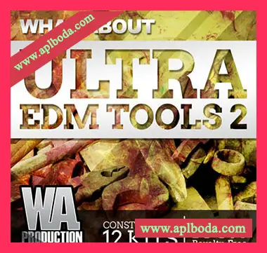 [EDM素材+Sylenth1预置Massive预置Spire预置]WA Production What About Ultra EDM Tools 2 [WAV, MiDi]（2.1Gb）