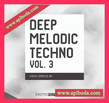 [高科技舞曲采样]Exotic Refreshment Deep Melodic Techno Vol.3 Exotic Samples 011 [WAV]（206Mb）
