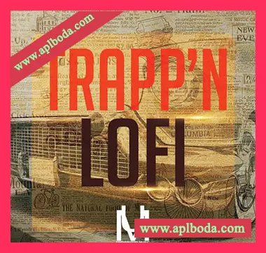 [低保真陷阱采样]Loops 4 Producers Trappin Lofi [WAV]（16Mb）