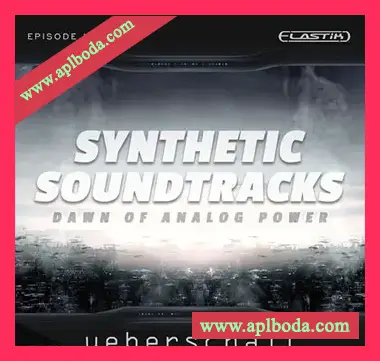 [Elastik音色影视]Ueberschall Synthetic Soundtracks 1（3.85Gb）