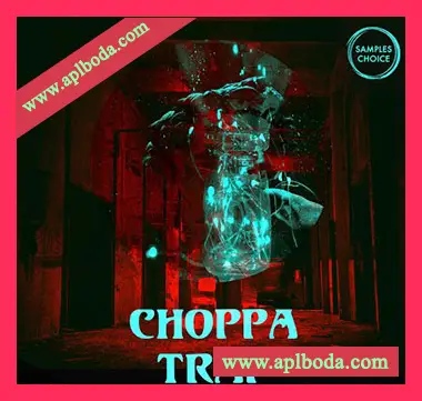 [嘻哈陷阱采样]Samples Choice Choppa Trap [WAV]（373Mb）
