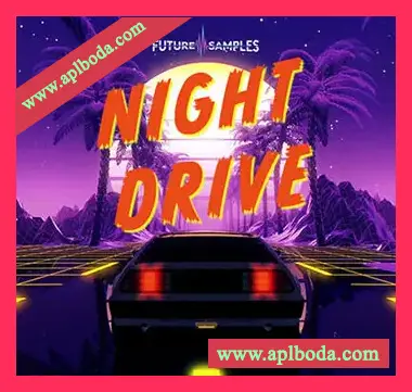 [合成波采样]Future Samples NIGHT DRIVE – Synthwave Melodies [WAV]（70Mb）