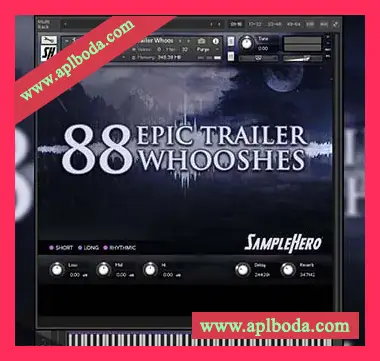 [影视氛围FX音源]SampleHero 88 Epic Trailer Whooshes [KONTAKT]（106Mb）