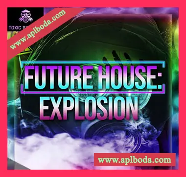 [未来浩室采样]Toxic Samples Future House Explosion [WAV]（130Mb）