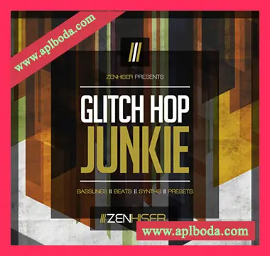 [毛刺乐采样]Zenhiser Glitch Hop Junkie [WAV]（239Mb）